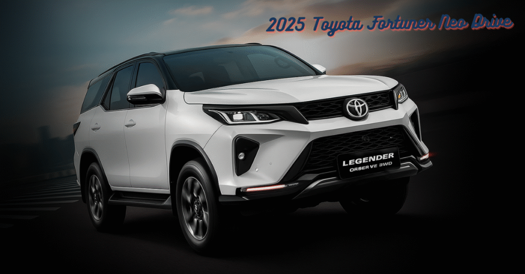 2025 Toyota Fortuner Neo Drive