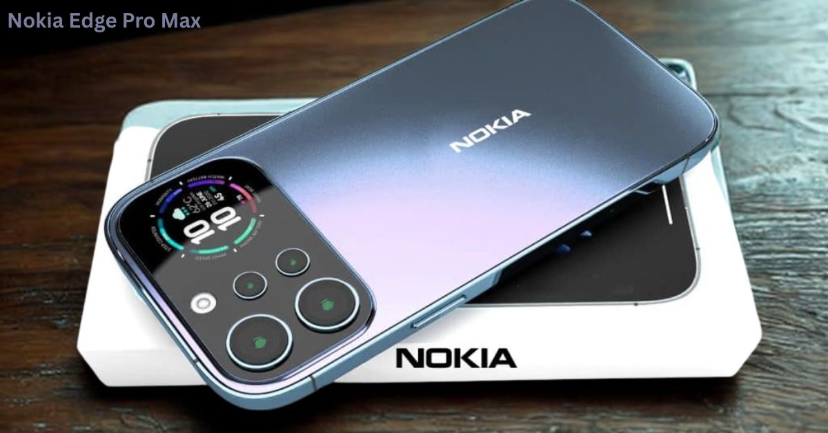 Nokia Edge Pro Max